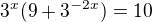 $3^{x}(9+3^{-2x})=10$