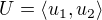 $U = \langle u_1, u_2 \rangle$