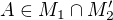 $A \in M_1 \cap M_2'$