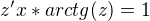 $z'x*arctg(z)=1$