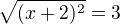 $\sqrt{(x+2)^2} = 3$