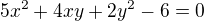 $5x^2+4xy+2y^2-6=0$