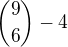 ${9\choose6}-4$