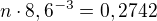 $n\cdot 8,6^{-3}= 0,2742$