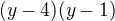 $(y-4)(y-1)$