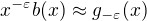 $x^{-\varepsilon}b(x)\approx g_{-\varepsilon}(x)$
