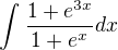 $\int_{}^{}\frac{1+e^{3x}}{1+e^{x}}dx$