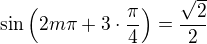 $\sin\(2m\pi + 3\cdot\frac{\pi}{4}\)=\frac{\sqrt{2}}{2}$