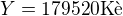 $Y=179520\text{K�}$