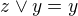 $z\vee y=y$