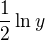 $\frac{1}{2}\ln y$