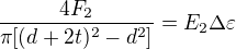 $\frac{4F_2}{\pi[(d+2t)^2 -d^2]} = E_2\Delta\varepsilon$