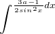 $\int_{}^{\frac{3a-1}{2sin^{2}x}dx}$