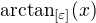 $\arctan_{[\varepsilon]}(x)$
