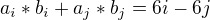 $a_{i}*b_{i}+a_{j}*b_{j}=6i-6j$