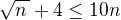 kopírovat do textarea $\sqrt{n\,}+4 \le 10 n$