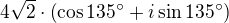 $4\sqrt 2 \cdot \(\cos 135^\circ +i \sin 135^\circ\)$