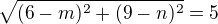 $\sqrt{(6-m)^2+(9-n)^2}=5$