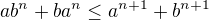$ab^n+ba^n\leq a^{n+1}+b^{n+1}$