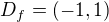 kopírovat do textarea $D_f=(-1,1)$