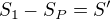 $S_1-S_P=S'$