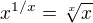 $x^{1/x}=\sqrt[x]{x}$