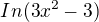 $In (3x^{2}-3) $