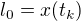 $l_0=x(t_k)$