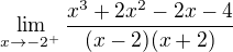 $\lim_{x \to-2^{+} }\frac{x^{3}+2x^{2}-2x-4}{(x-2)(x+2)}$