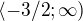 $\langle-3/2;\infty)$