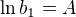 $\ln b_1=A$