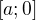 $[a;0]$