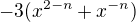 $-3(x^{2-n}+x^{-n})$