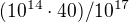 $(10^{14}\cdot 40)/10^{17}$