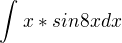 $\int_{}^{}x*sin8x dx$
