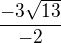 kopírovat do textarea $\frac{-3\sqrt {13}}{-2}$