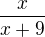 $\frac{x}{x+9}$