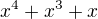 $x^4+x^3+x$