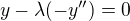 $y - \lambda(-y'') = 0$