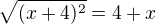 $\sqrt{(x+4)^2}=4+x$