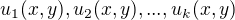 $u_{1}(x,y), u_{2}(x,y),...,u_{k}(x,y)$