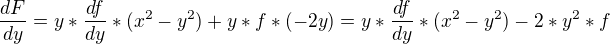 $\frac{dF}{dy}=y*\frac{df}{dy}*(x^2-y^2)+y*f*(-2y)=y*\frac{df}{dy}*(x^2-y^2)-2*y^2*f$