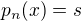 $p_n(x) = s$