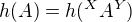 $h(A) = h(^{X}A^Y)$