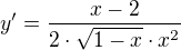 $y^{\prime}=\frac{x-2}{2\cdot \sqrt{1-x}\cdot x^{2}}$