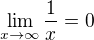 $\lim_{x \to \infty}\frac 1x = 0$