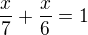 kopírovat do textarea $\frac{x}{7}+\frac{x}{6}=1$