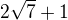 $2\sqrt{7}+1$