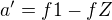 $a'=f1-fZ$