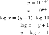 $y=10^{x+1}\\x=10^{y+1}\\\log\,x=(y+1)\cdot\log\,10\\\log\,x=y+1\\y=\log\,x-1$